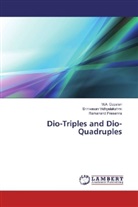 M Gopalan, M A Gopalan, M. A. Gopalan, M.A. Gopalan, R Presenna, Ramanand Presenna... - Dio-Triples and Dio-Quadruples