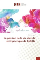 Chahinda Ezzat - La passion de la vie dans le récit poétique de Colette