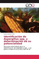 Susana Lozano Muñiz - Identificación de Aspergillus spp. y determinación de su potencialidad