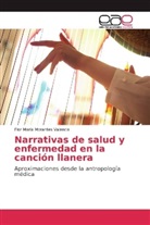 Flor Maria Morantes Valencia - Narrativas de salud y enfermedad en la canción llanera