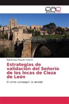 Miguel Hugo Maguiño Veneros - Estrategias de validación del Señorío de los Incas de Cieza de León