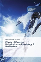 Heather Logan Sprenger - Effects of Exercise Dehydration on Physiology & Metabolism