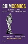 Michael R. Batista, Krista S. Gehring - Crimcomics Issue 3: Classical and Neoclassical Criminology