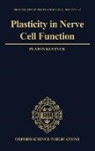 P. G. Kostyuk, Platon Kostyuk, Platon G. Kostyuk - Plasticity in Nerve Cell Function