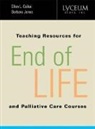 Ellen L. Csikai, Ellen L. (Associate Professor Csikai, Ellen L. Csikai, Ellen L. (Associate Professor Csikai, Csikai Ellen L., Barbara Jones... - Teaching Resources for End-Of-Life and Palliative Care Courses