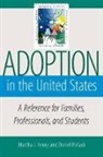 Martha J. Henry, Martha J. (Director of the Center for Adopt Henry, Martha J. (Director of the Center for Adoption Research Henry, Henry Martha J., Daniel Pollack, Daniel (Professor of Social Work Pollack... - Adoption in the United States