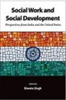Shweta (Associate Professor of Social Work Singh, Shweta Singh, Shweta (Associate Professor of Social Work Singh, Singh Shweta - Social Work and Social Development