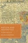 Jonathan E Abel, Kojin Karatani, Kojin (Japanese Philosopher and Literary Karatani, Kojin (Japanese Philosopher and Literary Theorist Karatani, Kojin/ Abel Karatani, Darwin H Tsen... - Nation and Aesthetics