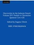 Frank Moore Cross, Joseph A. Fitsmyer, Peter W. Flint, Eugene Ulrich, Eugene Ulrich, Eugene (Professor of Hebrew Ulrich - Discoveries in the Judaean Desert: Volume XVI: Psalms to Chronicles