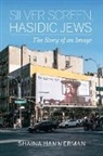 Shaina Hammerman - Silver Screen, Hasidic Jews