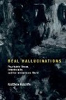 Matthew Ratcliffe, Matthew (Professor Ratcliffe, Ratcliffe Matthew - Real Hallucinations