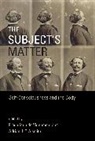 Adrian J T Alsmith, Adrian J. T. Alsmith, de Vignemont, Frederique De Vignemont, Frederique Alsmith De Vignemont, Adrian Alsmith... - The Subject's Matter