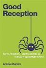 Antero Garcia, Antero (Assistant Professor Garcia - Good Reception