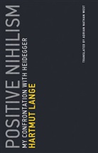 Hartmut Lange, Adrian Nathan West - Positive Nihilism