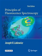 Joseph R Lakowicz, Joseph R. Lakowicz - Principles of Fluorescence Spectroscopy