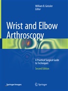 Willia B Geissler, William B Geissler, William B. Geissler - Wrist and Elbow Arthroscopy