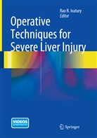 Rao R. Ivatury, Ra R Ivatury, Rao R Ivatury - Operative Techniques for Severe Liver Injury