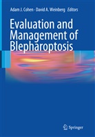 A Weinberg, A Weinberg, Adam J. Cohen, Ada J Cohen, Adam J Cohen, David A. Weinberg - Evaluation and Management of Blepharoptosis