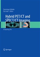 Dominiqu Delbeke, Dominique Delbeke, Israel, Israel, Ora Israel - Hybrid PET/CT and SPECT/CT Imaging