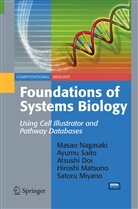 Atsushi Doi, Atsushi et al Doi, Hiroshi Matsuno, Satoru Miyano, Masa Nagasaki, Masao Nagasaki... - Foundations of Systems Biology