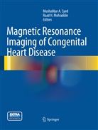 Mushabba A Syed, Mushabbar A Syed, H Mohiaddin, H Mohiaddin, Raad H. Mohiaddin, Mushabbar A. Syed - Magnetic Resonance Imaging of Congenital Heart Disease