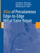 Ted Feldman, Ted Feldman, Ola Franzen, Olaf Franzen, Reginald Low, Reginald Low et al... - Atlas of Percutaneous Edge-to-Edge Mitral Valve Repair