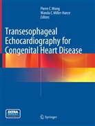 C Miller-Hance, C Miller-Hance, Pierr C Wong, Pierre C Wong, Wanda C. Miller-Hance, Pierre C. Wong - Transesophageal Echocardiography for Congenital Heart Disease