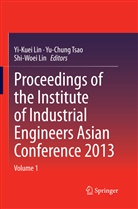 Shi-Woei Lin, Yi-Kuei Lin, Yu-Chung Tsao - Proceedings of the Institute of Industrial Engineers Asian Conference 2013, 2 Teile