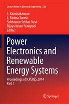 Subhransu Sekhar Dash, C. Kamalakannan, L Padma Suresh, Bijaya Ketan Panigrahi, Subhransu Sekhar Dash et al, L. Padma Suresh - Power Electronics and Renewable Energy Systems, 2 Teile