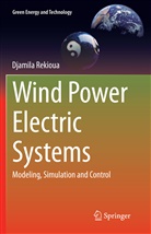 Djamila Rekioua - Wind Power Electric Systems
