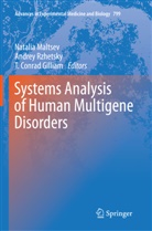 T Conrad Gilliam, T. Conrad Gilliam, Natalia Maltsev, Andre Rzhetsky, Andrey Rzhetsky - Systems Analysis of Human Multigene Disorders