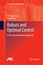 Gu (University of Leicester Da-Wei, Da-Wei Gu, Mi-Chin Tsai, Mi-Ching Tsai - Robust and Optimal Control