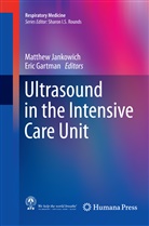 Gartman, Gartman, Eric Gartman, Matthe Jankowich, Matthew Jankowich - Ultrasound in the Intensive Care Unit