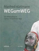 Manfred Hürlimann, Siegfrie Grillmeyer, Siegfried Grillmeyer - Manfred Hürlimann - WEGumWEG