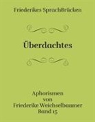 Friederike Weichselbaumer - Überdachtes