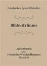 Friederike Weichselbaumer - BlütenTräume