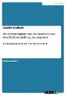 Jennifer Gladbach - Das Forum Augusti und die monumentale Geschichtsschreibung des Augustus