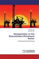 Anthon Offor, Anthony Offor, Opoku Samuel - Deregulation in the Downstream Petroleum Sector
