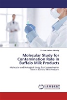 Ghofran Kadhim Alkhafaji - Molecular Study for Contamination Rate in Buffalo Milk Products