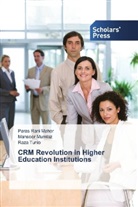 Paras Ran Maher, Paras Rani Maher, Mansoo Mumtaz, Mansoor Mumtaz, Raza Tunio - CRM Revolution in Higher Education Institutions