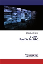 Venkata Ramana Vedulla, Edla Arju Vinod Kumar, Edla Arjun Vinod Kumar - E-CRM Benifits for HPC