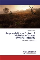 Kehinde Emeribe - Responsibility to Protect: A Violation of States' Territorial Integrity