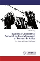 Laban Machogu - Towards a Continental Protocol on Free Movement of Persons in Africa