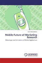 Dominika Hyriakova - Mobile Future of Marketing Research