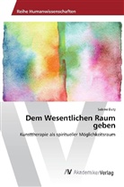Sabine Duty - Dem Wesentlichen Raum geben