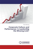 Paul Flemming - Corporate Culture and Performance: Is Leadership the Missing Link?