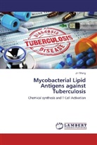 Jin Wang - Mycobacterial Lipid Antigens against Tuberculosis