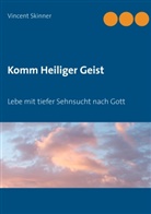Vincent Skinner - Komm Heiliger Geist