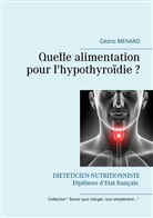 Cedric Menard, Cédric Menard - Quelle alimentation pour l'hypothyroïdie ?