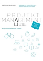 Ayel Komus, Ayelt Komus, Jutta Putzer - Projektmanagement mit dem PM-Haus